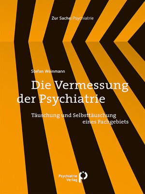 cover image of Die Vermessung der Psychiatrie